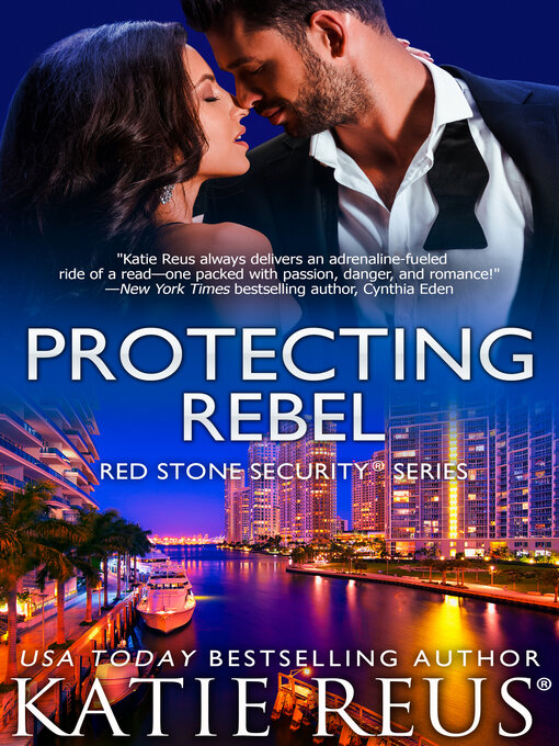 Title details for Protecting Rebel by Katie Reus - Available
